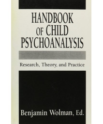 Handbook of Child Psychoanalysis: Research, Theory, and Practice (Master Work Series) (The Master Work Series)