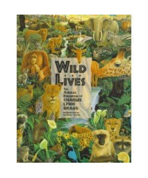 Wild Lives: The Animal Kingdom of Charles Lynn Bragg
