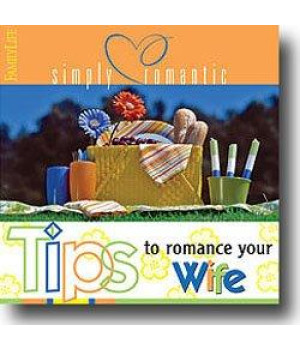 Simply Romantic Tips to Romance Your Wife