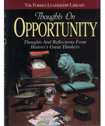 Thoughts on Opportunity (Forbes Leadership Library)