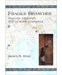 Fragile Branches: Travels through the Jewish Diaspora