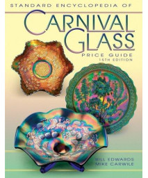 Standard Encyclopedia of Carnival Glass Price Guide (STANDARD CARNIVAL GLASS PRICE GUIDE)