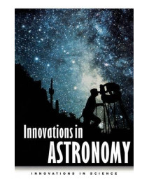 Innovations in Astronomy (Innovations in Science Series)