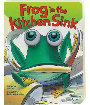 Frog in the Kitchen Sink (Eyeball Animation): Board Book Edition