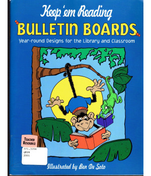 Keep 'Em Reading Bulletin Boards: Year-Round Designs for the Library and Classroom