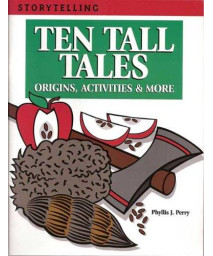 Ten Tall Tales: Origins, Activities and More (Storytelling)