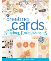 Creating Cards With Scrapbook Embellishments