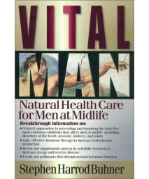 Vital Man: Natural Health Care for Men at Midlife
