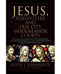 Jesus, Volunteers and Our City Misdemeanor Courts