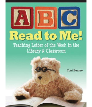 Read to Me!: Teaching Letter of the Week in the Library & Classroom