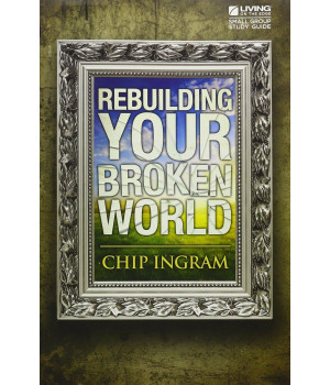 Rebuilding Your Broken World Study Guide