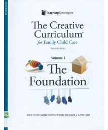 The Creative Curriculum for Family Child Care - Volume 1: The Foundation
