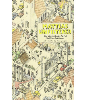 Mattias Unfiltered: The Sketchbook Art of Mattias Adolfsson