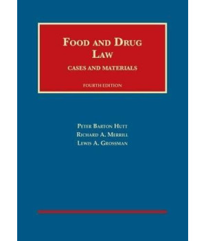 Food and Drug Law, 4th (University Casebook Series)