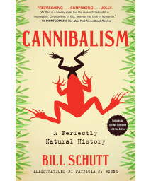 Cannibalism: A Perfectly Natural History