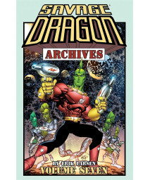 Savage Dragon Archives Volume 7 (Savage Dragon Archives, 7)