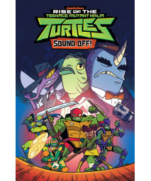 Rise of the Teenage Mutant Ninja Turtles: Sound Off! (Rise of TMNT)