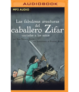 Las Fabulosas Aventuras Del Caballero Zifar Contada A Los Nios (Classicos contados a los nios) (Spanish Edition)
