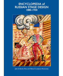 Encyclopedia of Russian Stage Design: 1880-1930