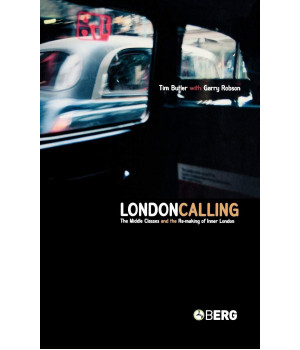 London Calling: The Middle Classes and the Remaking of Inner London