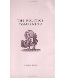The Politics Companion (A Think Book)