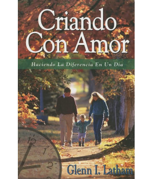 Criando Con Amor: Haciendo la Diferencia en un Dia (Spanish Edition)
