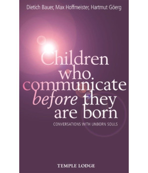 Children Who Communicate before They Are Born: Conversations with Unborn Souls