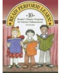 Read! Perform! Learn!: 10 Reader's Theater Programs for Literacy Enhancement