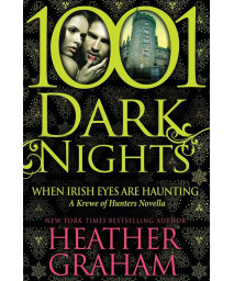 When Irish Eyes Are Haunting: A Krewe of Hunters Novella (1001 Dark Nights)