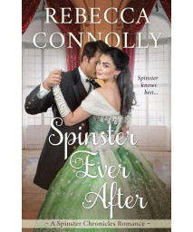 Spinster Ever After (The Spinster Chronicles, Book 7)