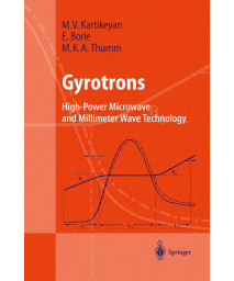 Gyrotrons: High-Power Microwave and Millimeter Wave Technology (Advanced Texts in Physics)