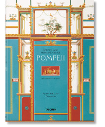 Fausto & Felice Niccolini: Houses and Monuments of Pompeii / Hauser und Monumente von Pompeji / Maisons et Monuments de Pompei