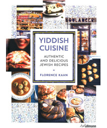Yiddish Cuisine: Authentic and Delicious Jewish Recipes