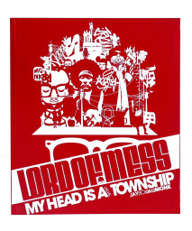Lord of Mess: My Head is a Visual Township