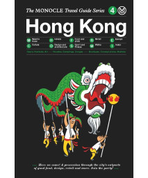 Hong Kong: Monocle Travel Guide (The Monocle Travel Guide Series, 4)