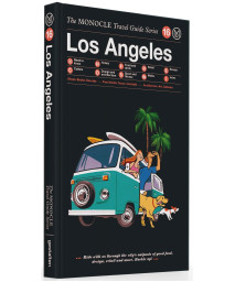 The Monocle Travel Guide to Los Angeles: The Monocle Travel Guide Series (Monocle Travel Guide, 16)