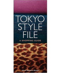 Tokyo Style File: A Shopping Guide