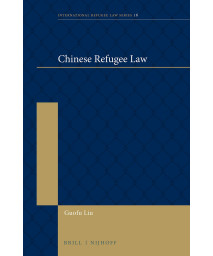 Chinese Refugee Law (International Refugee Law, 16)