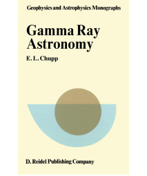 Gamma-Ray Astronomy: Nuclear Transition Region (Geophysics and Astrophysics Monographs, 14)